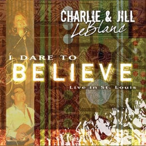 I Dare To Believe (Download Only)